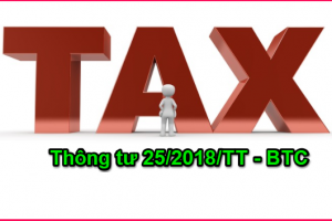 Thông Tư 25/2018/TT-BTC – Quy định Mới Về Khoản Chi được Trừ & Không được Trừ Khi Tính Thuế TNDN 2018